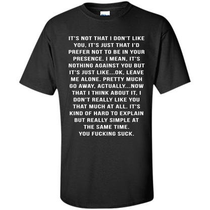 It's Not That I Don't Like You T-shirt Black