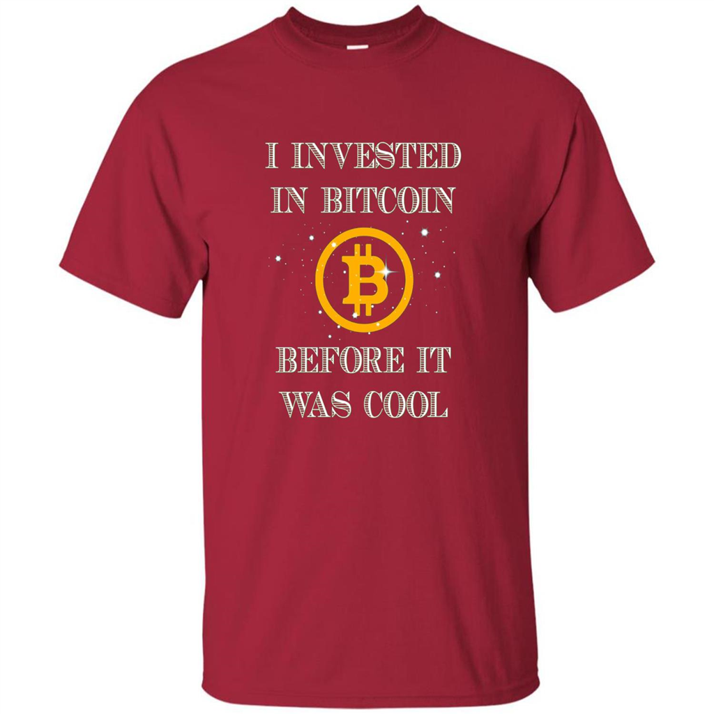 I Invested In Bitcoin Before It Was Cool T-shirt Cardinal