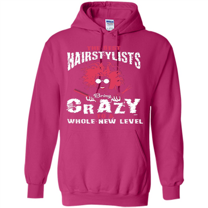 Hairstylist T-shirt The best Hairstylists Bring Crazy T-shirt