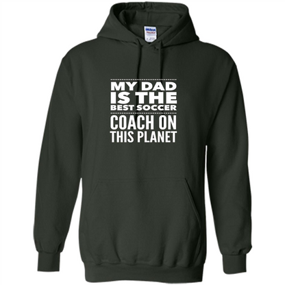 My Dad is The Best Coach on The Planet T-shirt Forest Green