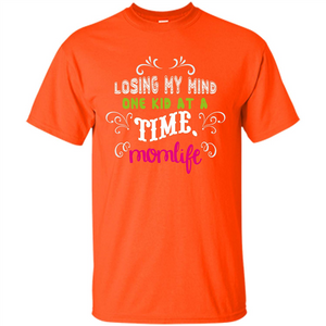 Mommy T-shirt Losing My Mind One Kid At A Time MomLife