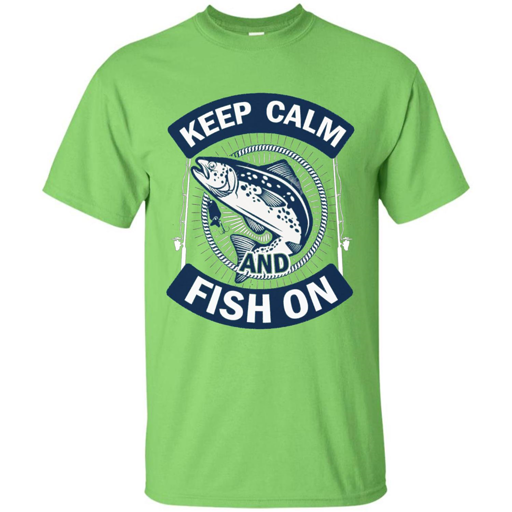 Keep Calm And Fish On Shirt Fishing Dad T-shirt Lime