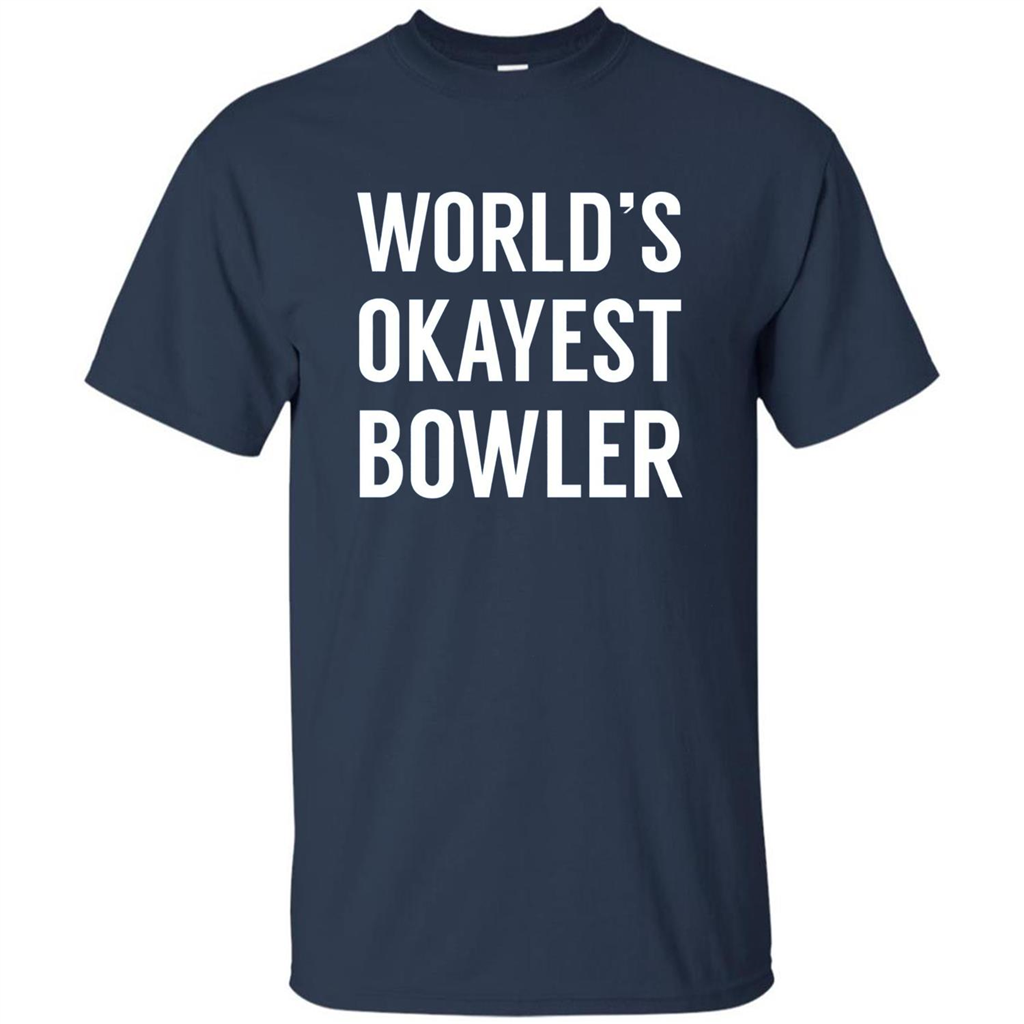 World's Okayest Bowler T-shirt Funny Bowling T-Shirt Navy