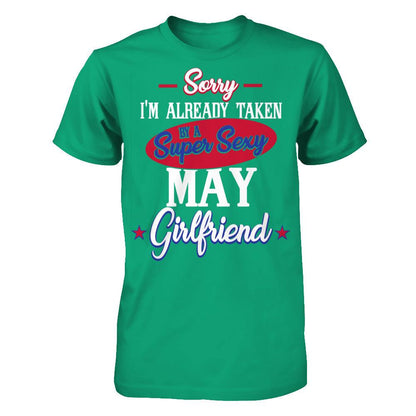 Sorry I'm Already Taken By A Super Sexy May Girlfriend Gildan - Short Sleeve Tee Kelly Green