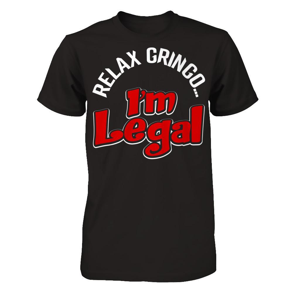 Relax Gringo... I'm Legal T-shirt Gildan - Short Sleeve Tee Black