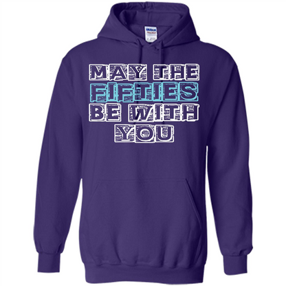 Birthday Gift T-shirt May The Fifties Be With You T-shirt Purple