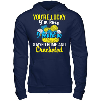 You're Lucky I'm Here I Could've Stayed Home And Crocheted Gildan - Pullover Hoodie Navy