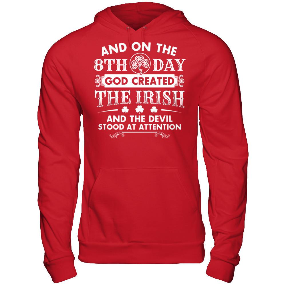 And On The 8th Day - Created The Irish And The Devil Stood At Attention T-shirt Gildan - Pullover Hoodie Red