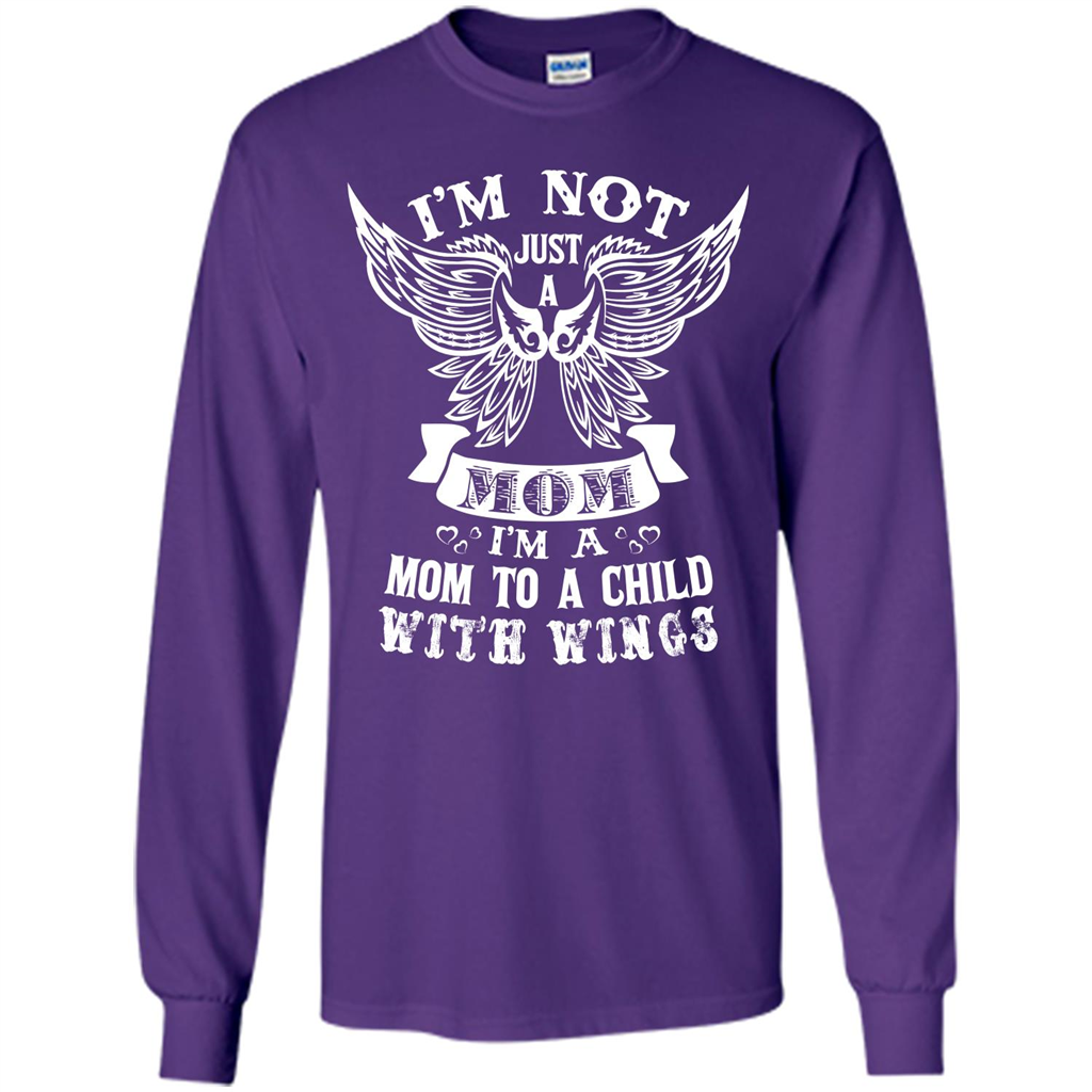 Mom T-shirt I’m Not Just A Mom I’m A Mom To A Child With Wings T-shirt Purple