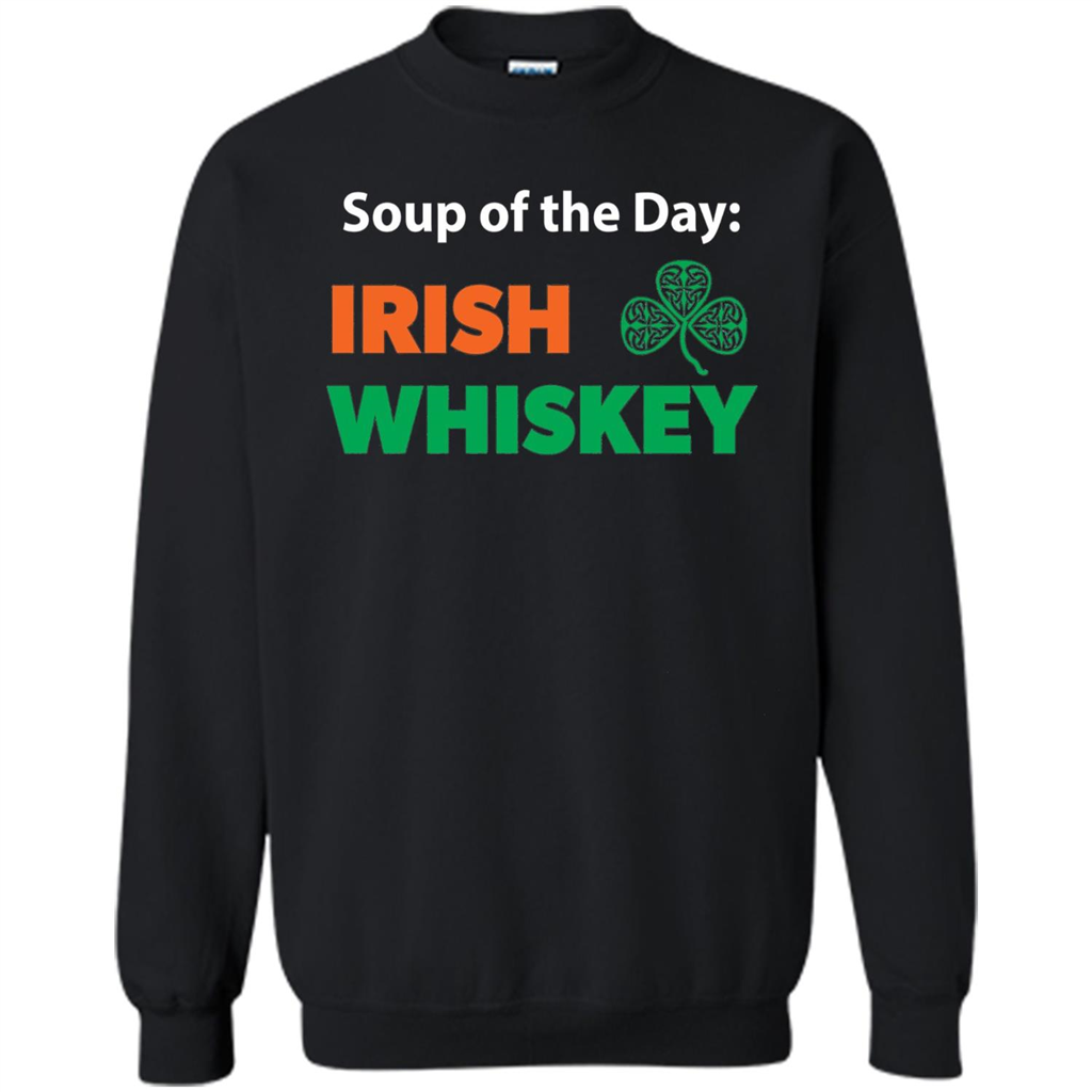 Funny Irish Whiskey Drinking Tshirt Soup Of The Day T-shirt Black