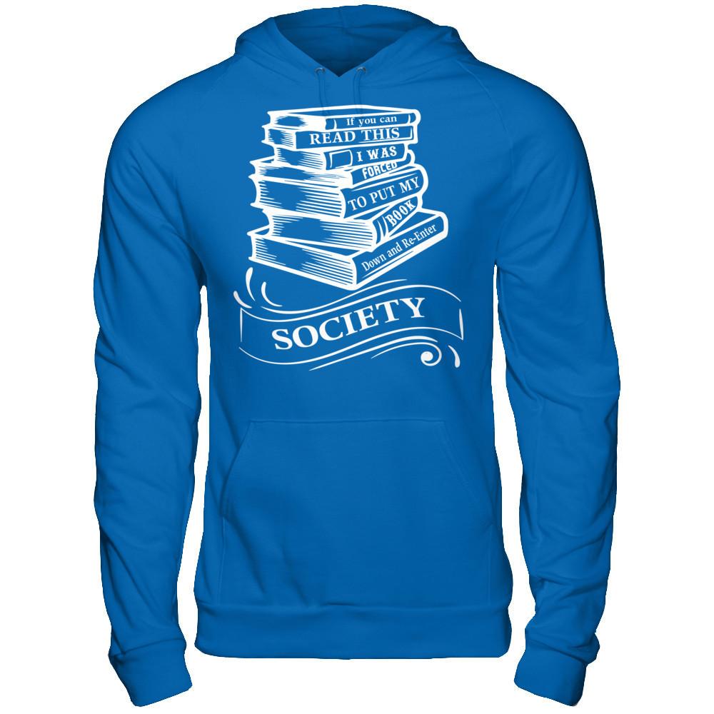 If You Can Read This I Was Forced To Put My Book Down And Re-enter Society Gildan - Pullover Hoodie Royal