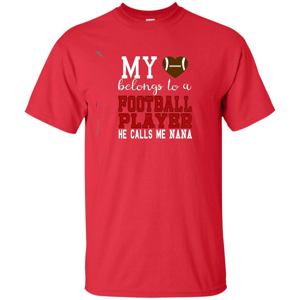 My Belongs To A Footbal Player He Calls Me Nana T-shirt Red