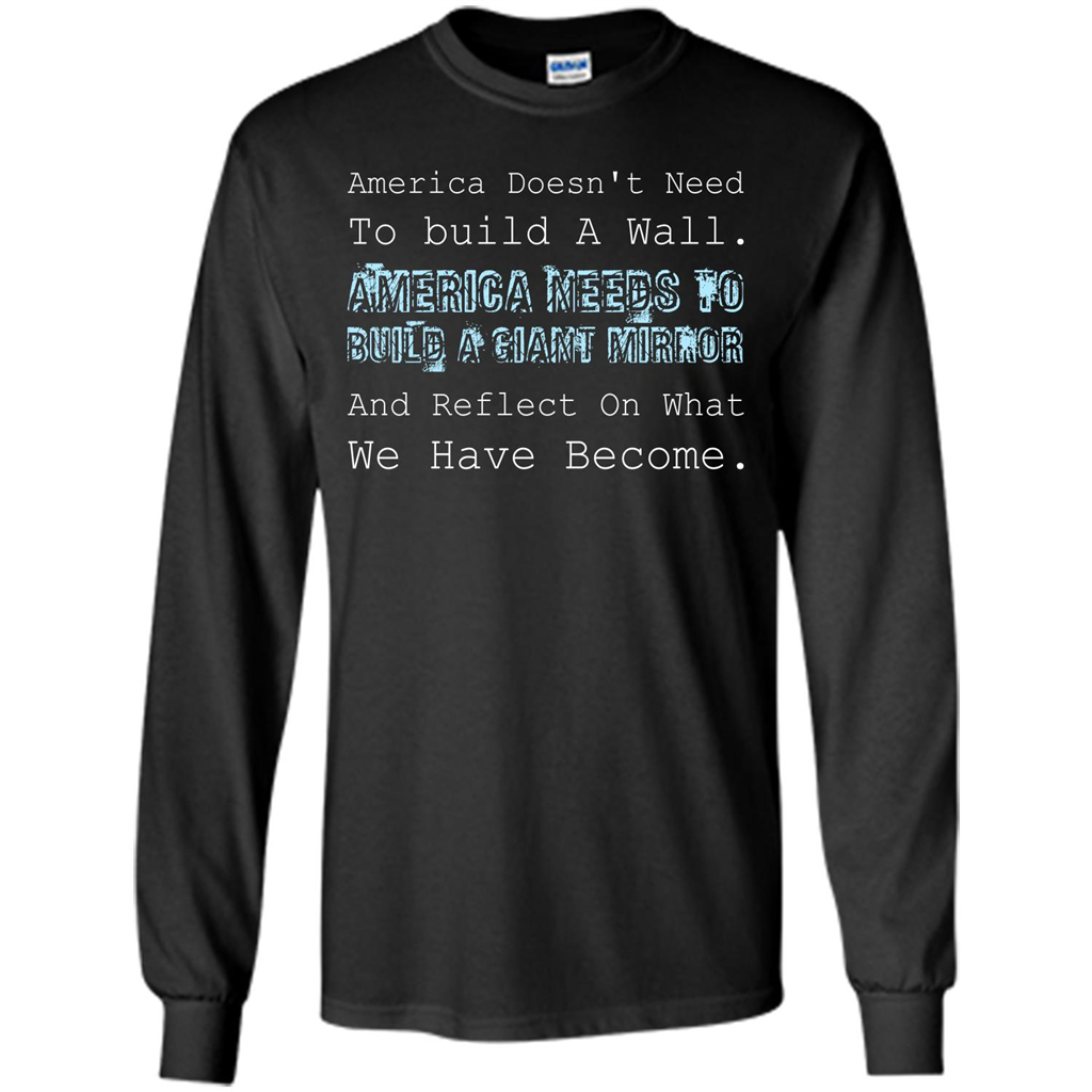 American T-shirt America Doesn't Need To build A Wall Black