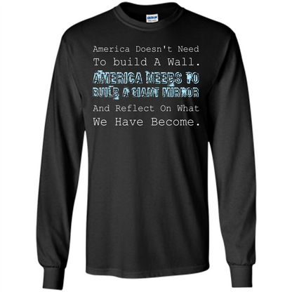 American T-shirt America Doesn't Need To build A Wall Black