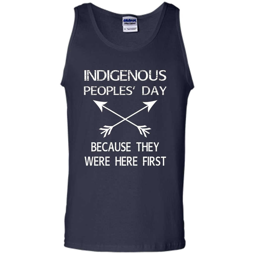 Indigenous Peoples' Day Because They Were Here First T-shirt