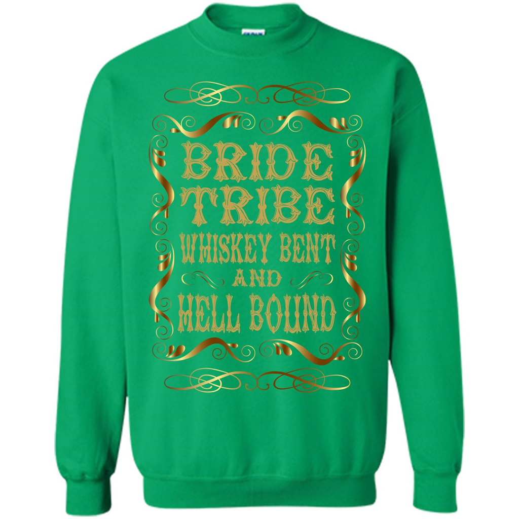Bride Tribe Whiskey Bent and Hell Bound T-shirt Irish Green