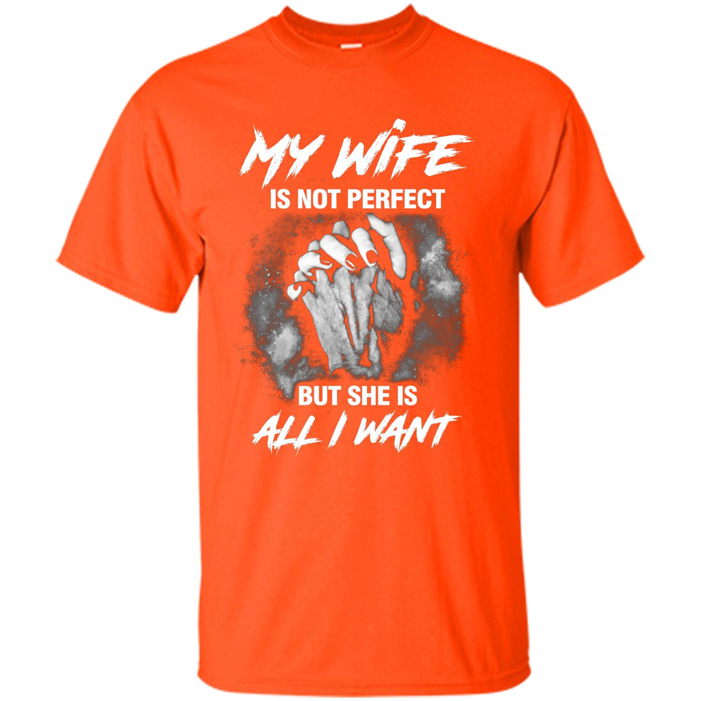 Husband T-shirt My Wife Is Not Perfect But She Is All I Need Orange