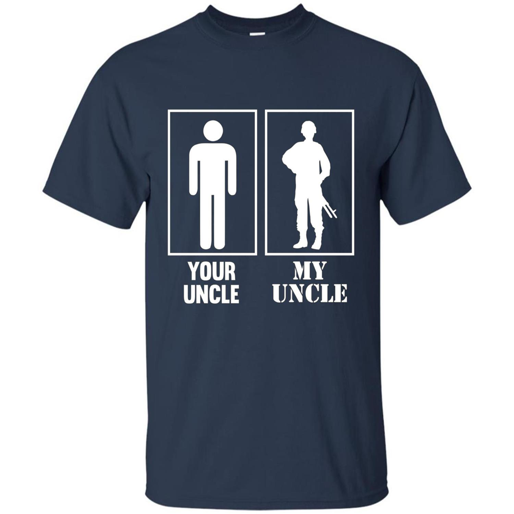 Your Uncle My Uncle Military Proud Army Navy Air Force T-shirt Navy