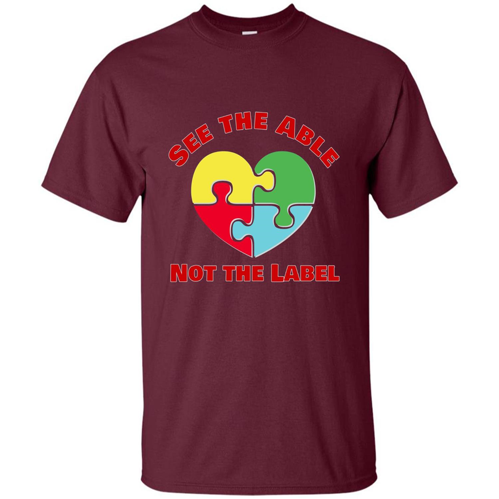 Autism Awareness T-shirt See the Able Not the Label Maroon