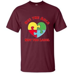 Autism Awareness T-shirt See the Able Not the Label