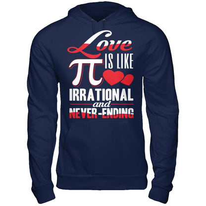 Love Is Like Pi, Irrational And Never Ending Gildan - Pullover Hoodie Navy