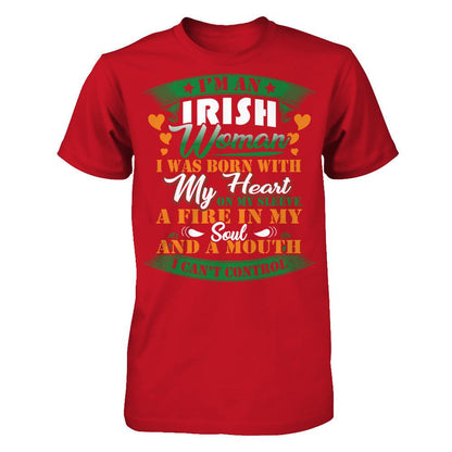 I'm An Irish Woman I Was Born With My Heart On My Sleeve A Fire In My Soul And A Mouth I Can't Control T-shirt Gildan - Short Sleeve Tee Red