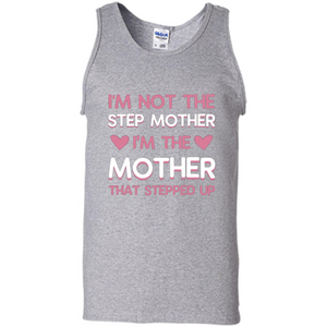 Mommy T-shirt I'm The Mother That Stepped Up