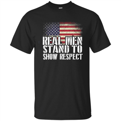 Military T-shirt Real Men Stand To Show Respect Black
