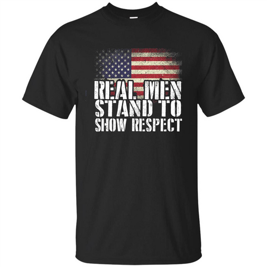 Military T-shirt Real Men Stand To Show Respect Black