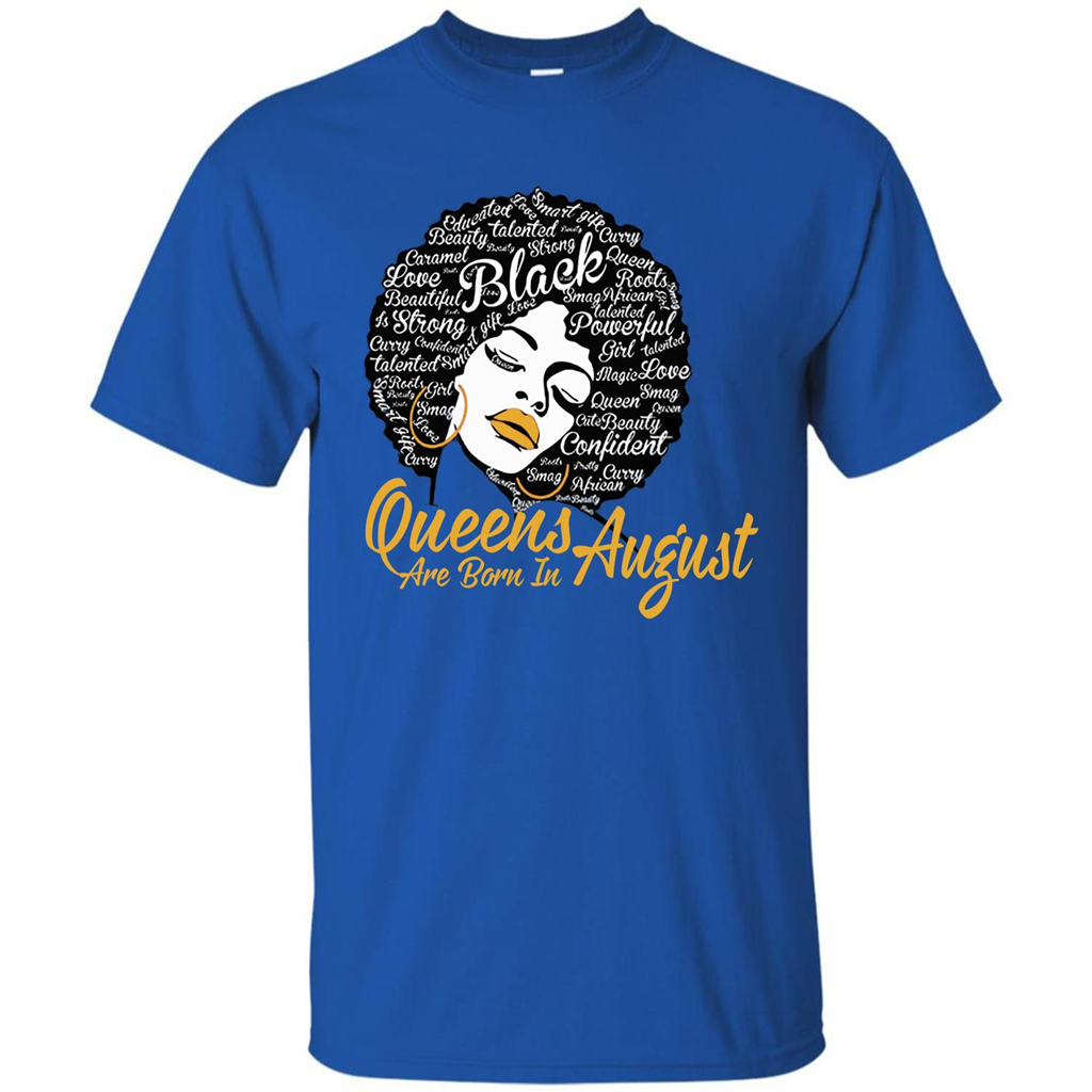 Queen Are Born In August T-shirt Royal