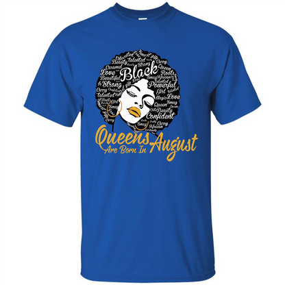 Queen Are Born In August T-shirt Royal