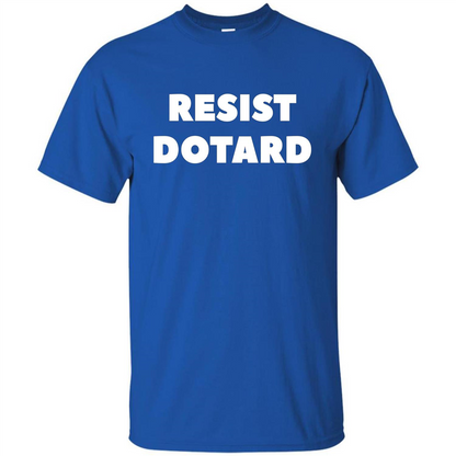 American President T-shirt Resist Dotard T-Shirt Royal