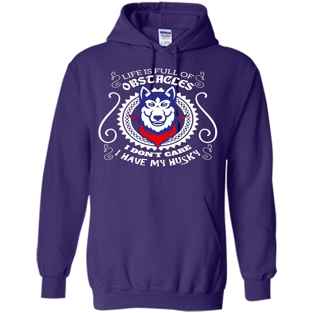 Life Is Full Of Obstacles I don't Care I have Husky Purple