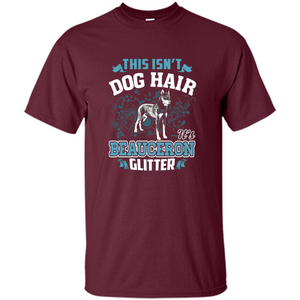 Beauceron Glitter T-shirt This Is Not Dog Hair