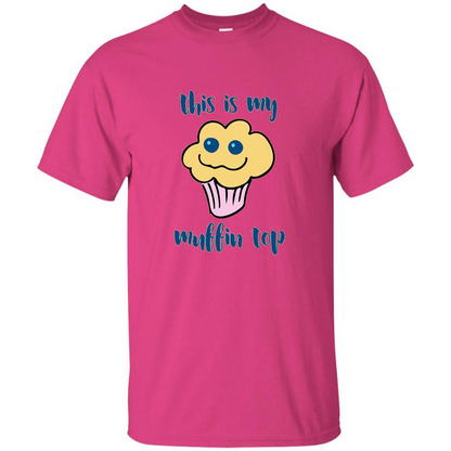 Baking T-shirt Funny This Is My Muffin Top T-Shirt Heliconia