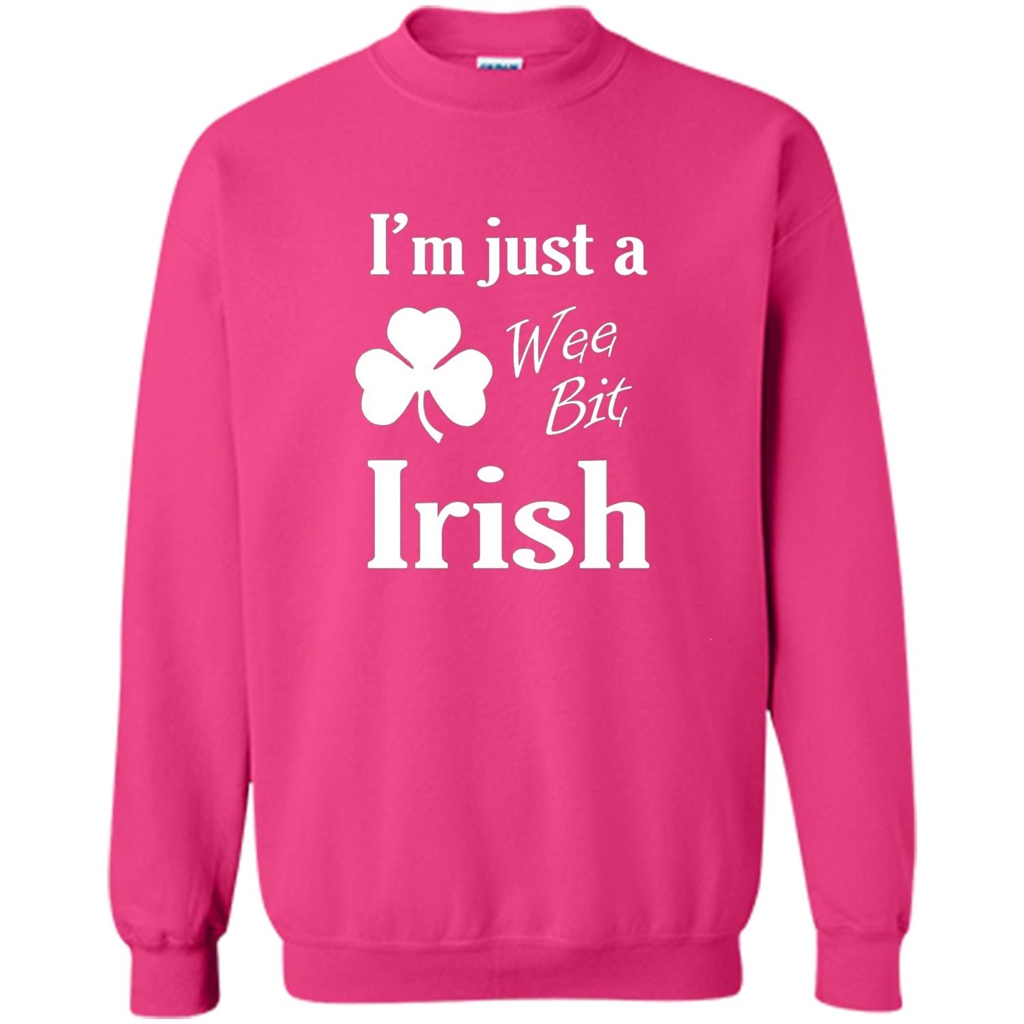 I'm Just A Wee Bit Irish T-shirt Heliconia