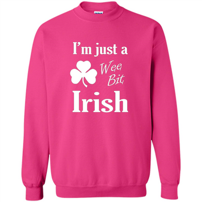 I'm Just A Wee Bit Irish T-shirt Heliconia
