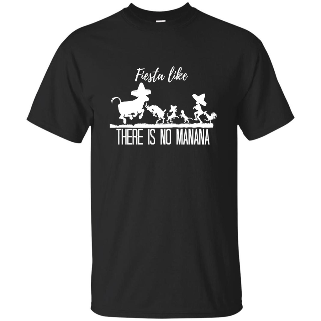 Fiesta Like There Is No Manana T-shirt Black