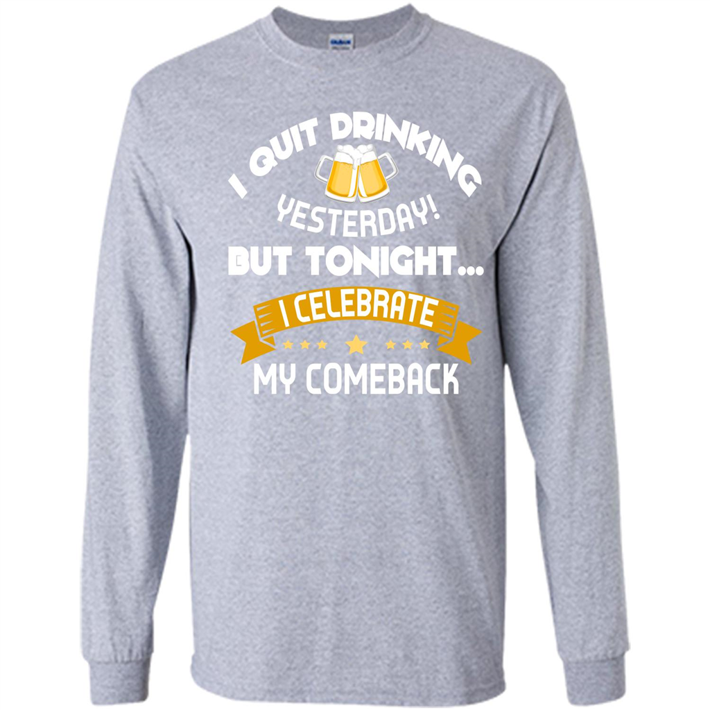 Beer T-shirt Tonight I Celebrate My Come back Sport Grey