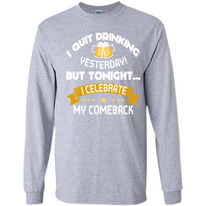 Beer T-shirt Tonight I Celebrate My Come back Sport Grey