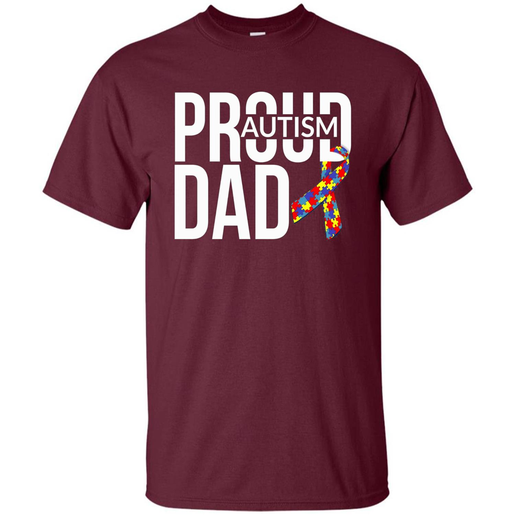 Proud Autism Dad T-shirt Autism Awareness Maroon