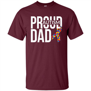 Proud Autism Dad T-shirt Autism Awareness