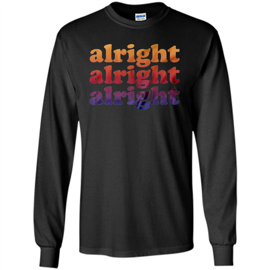 Alright Alright Alright T-Shirt Black