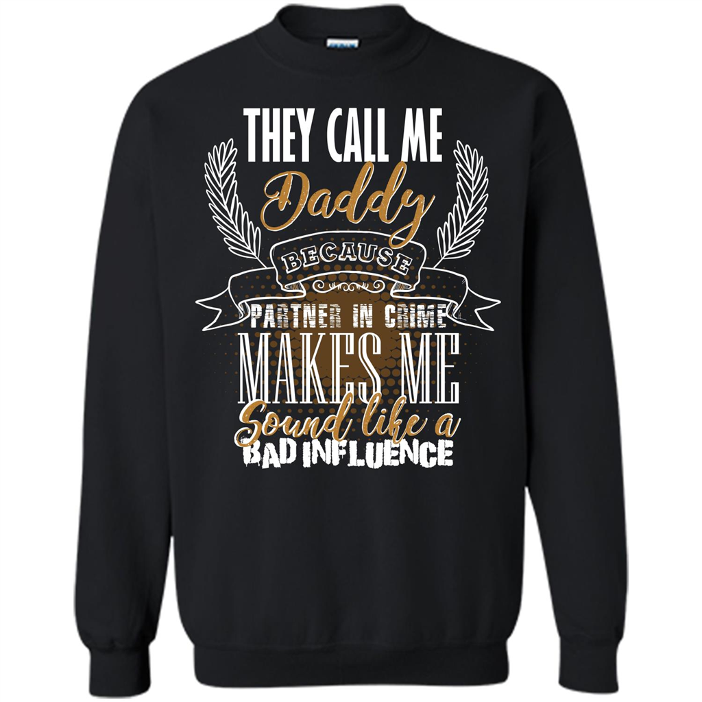 Daddy T-shirt They Call Me Daddy Because Partner In Crime Black