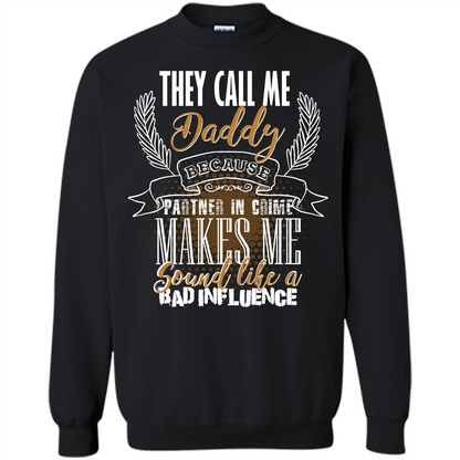 Daddy T-shirt They Call Me Daddy Because Partner In Crime Black