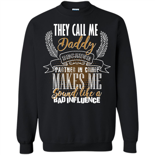 Daddy T-shirt They Call Me Daddy Because Partner In Crime Black