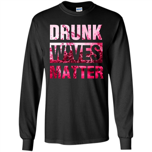 Drunk Wives Matter T-shirt Funny Wives T-shirt Black