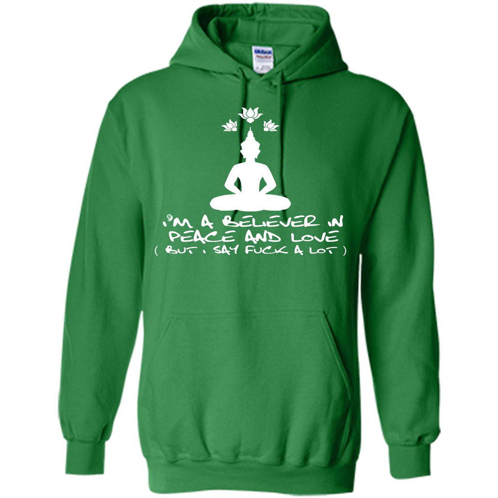 Buddhist T-shirt I'm A Believer In Peace And Love T-shirt Irish Green