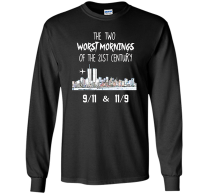 The Two Worst Mornings Of The 21st Century 9/11 And 11/9 T-shirt Black