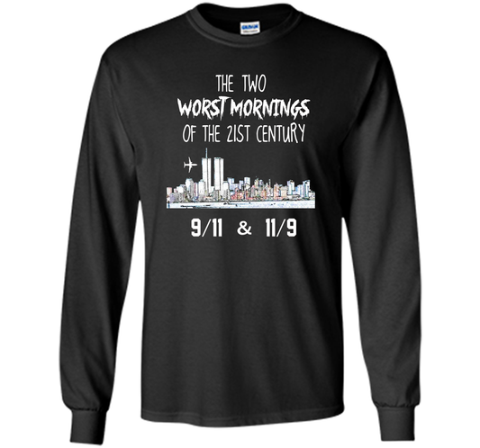 The Two Worst Mornings Of The 21st Century 9/11 And 11/9 T-shirt Black